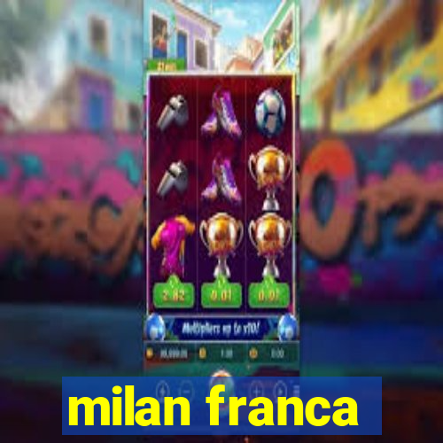 milan franca